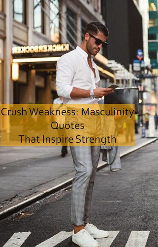 masculinity Quotes 567.jpg