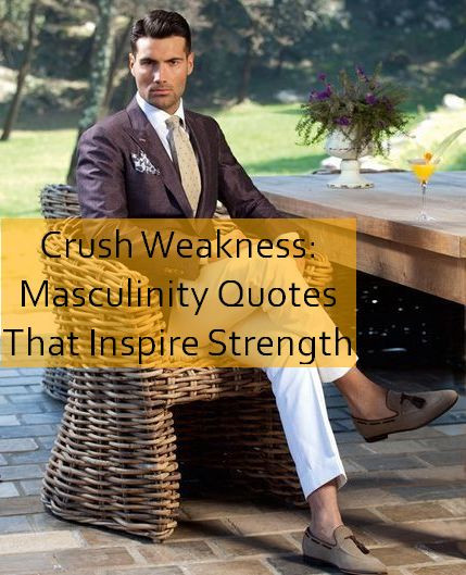 masculinity Quotes 613.jpg