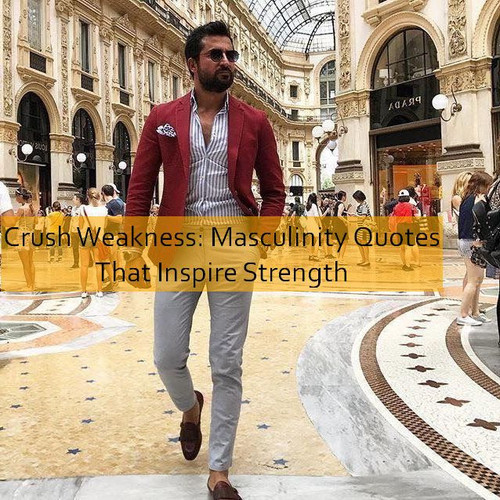 masculinity Quotes 615.jpg