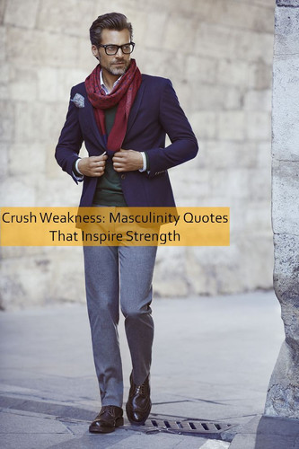 masculinity Quotes 620.jpg