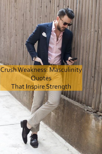 masculinity Quotes 610.jpg