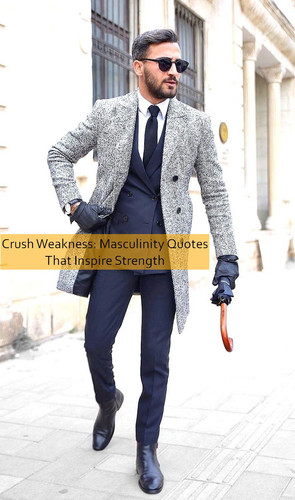 masculinity Quotes 604.jpg