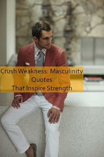 masculinity Quotes 605.jpg