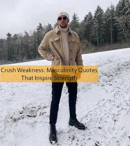 masculinity Quotes 741.jpg