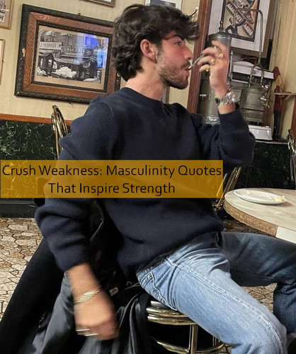 masculinity Quotes 733.jpg