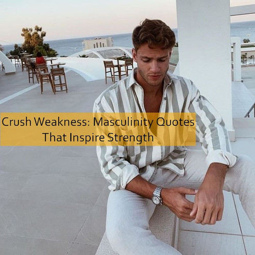 masculinity Quotes 752.jpg
