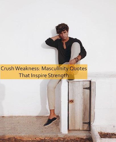 masculinity Quotes 787.jpg