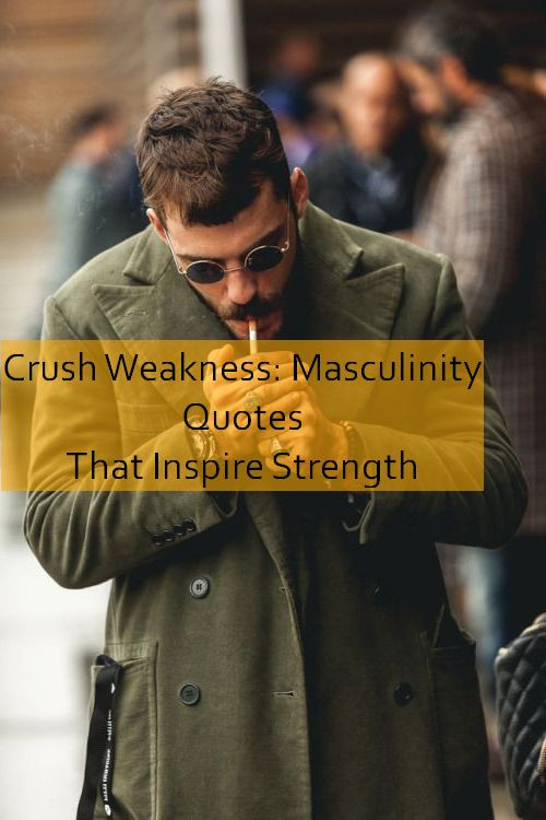 masculinity Quotes 760.jpg