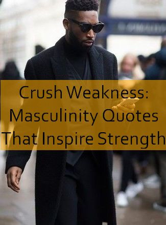 masculinity Quotes 794.jpg