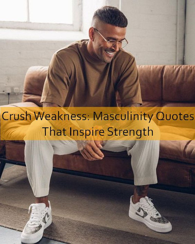 masculinity Quotes 755.jpg