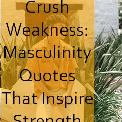 masculinity Quotes 786.jpg