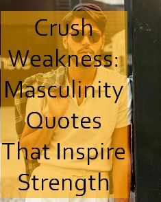 masculinity Quotes 802.jpg
