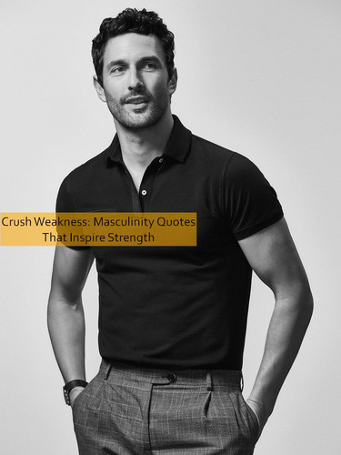 masculinity Quotes 806.jpg