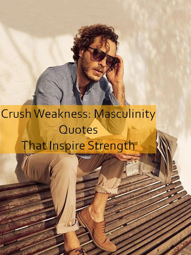 masculinity Quotes 813.jpg