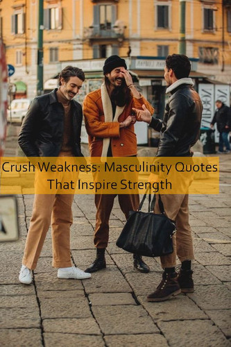 masculinity Quotes 832.jpg