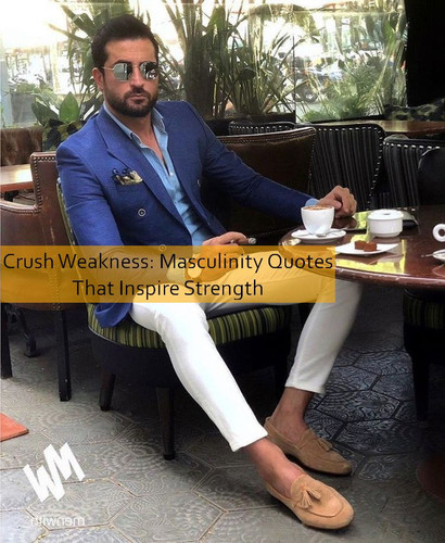 masculinity Quotes 514.jpg
