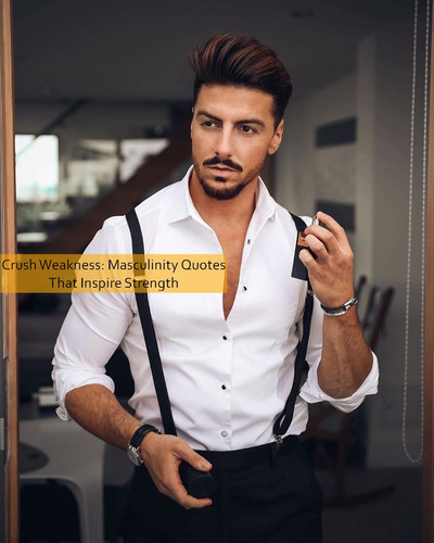 masculinity Quotes 513.jpg