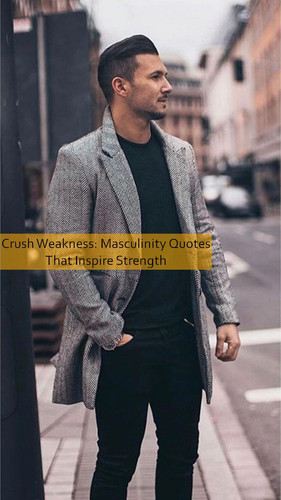 masculinity Quotes 517.jpg