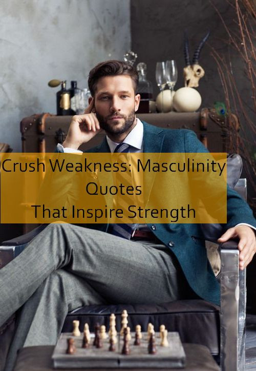 masculinity Quotes 657.jpg
