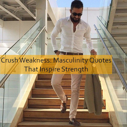 masculinity Quotes 644.jpg