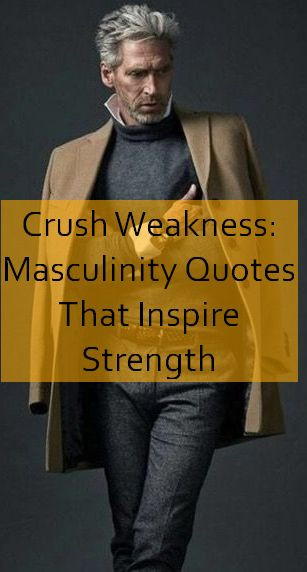 masculinity Quotes 635.jpg
