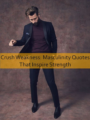 masculinity Quotes 639.jpg