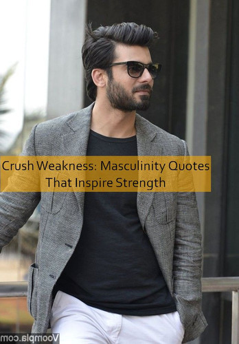 masculinity Quotes 640.jpg