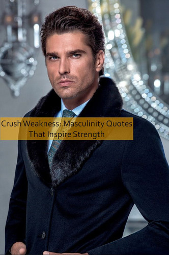 masculinity Quotes 628.jpg