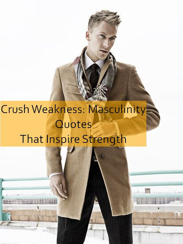 masculinity Quotes 655.jpg