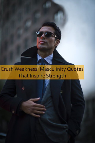 masculinity Quotes 651.jpg
