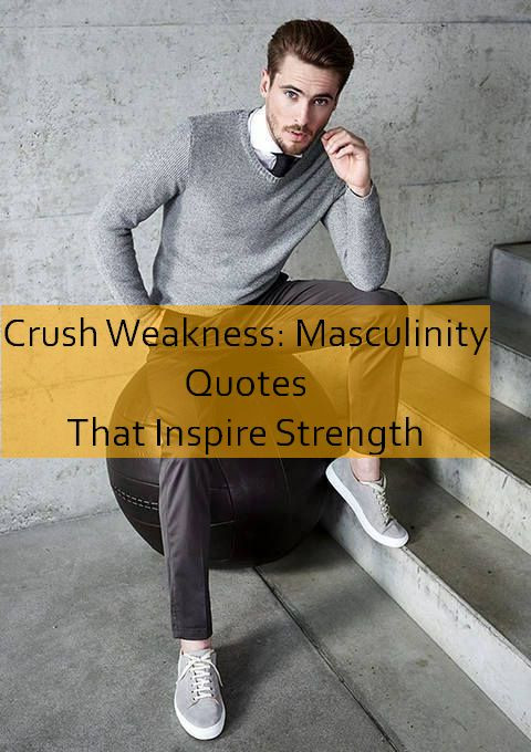 masculinity Quotes 632.jpg