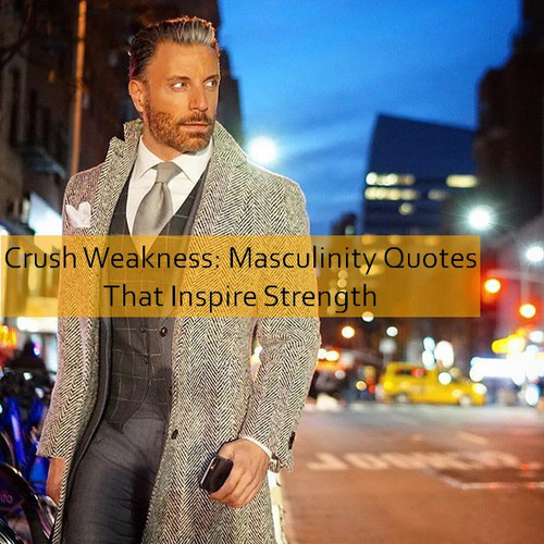 masculinity Quotes 650.jpg
