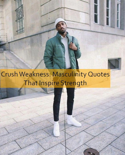 masculinity Quotes 871.jpg