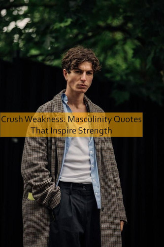 masculinity Quotes 860.jpg