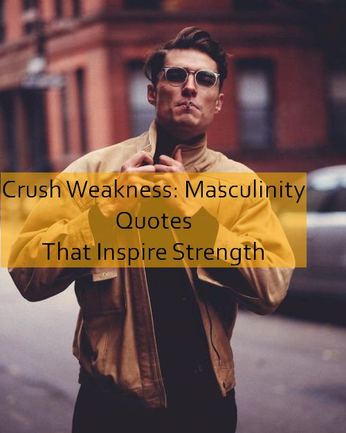 masculinity Quotes 843.jpg