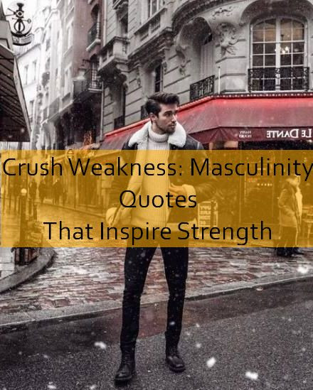 masculinity Quotes 844.jpg