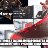 Get more. A daily Business podcast. Dr. Thomas Trautmann special guest Richard Blank..gif