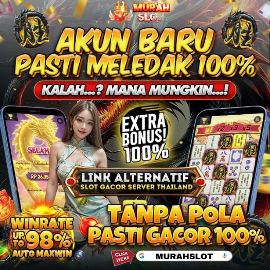 Murahslot: Situs Slot Thailand Gacor dengan Peluang Jackpot Besar