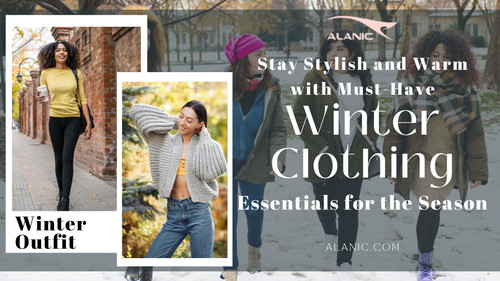 Stay Stylish and Warm: Must-Have Winter Clothing Essentials for the Season.jpg