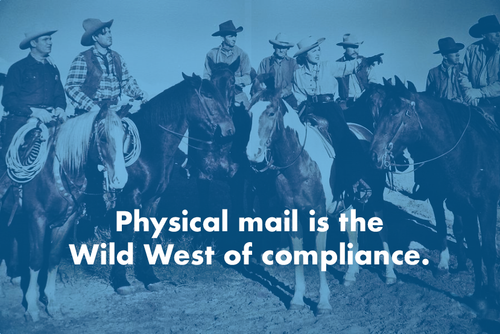 physical mail is the wild west of compliance.png