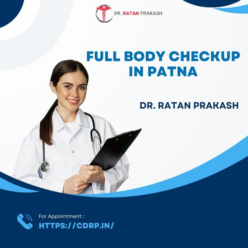 Full Body Checkup in Patna: Dr. Ratan Prakash.jpg