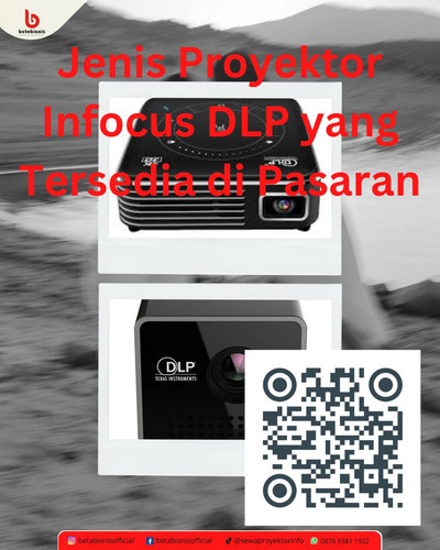 Jenis Proyektor Infocus DLP yang Tersedia di Pasaran.jpg