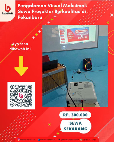 Pengalaman Visual Maksimal Sewa Proyektor Berkualitas di Pekanbaru.jpg