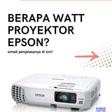 Berapa watt Proyektor EPSON