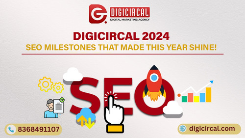 Digicircal 2024 SEO Milestones: Rankings & Success Stories.jpg