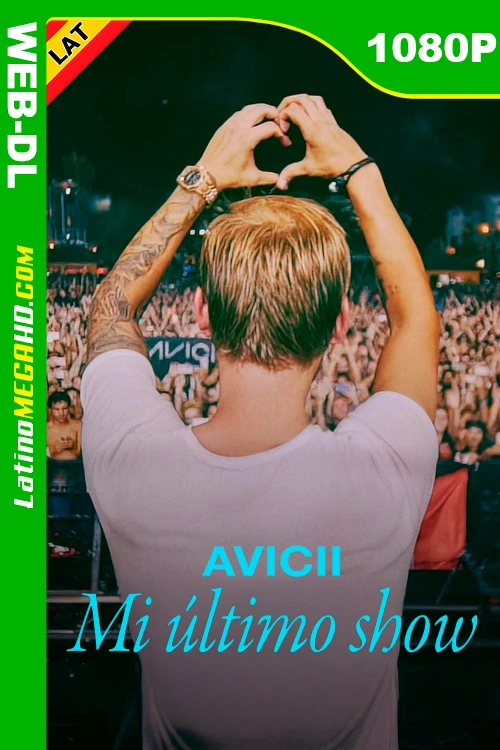 Avicii: Mi último show (2024) Latino HD NF WEB-DL 1080P