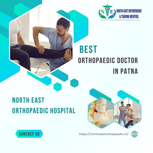Best Orthopaedic Doctor in Patna: North East Orthopaedic Hospital.jpg