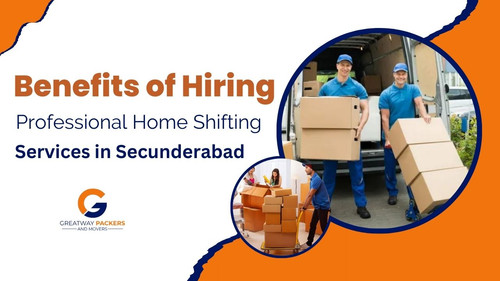 Benefits of Hiring Professional Home Shifting Services in Secunderabad.jpg