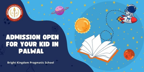 Admission Open for Your Kid in Palwal.jpg