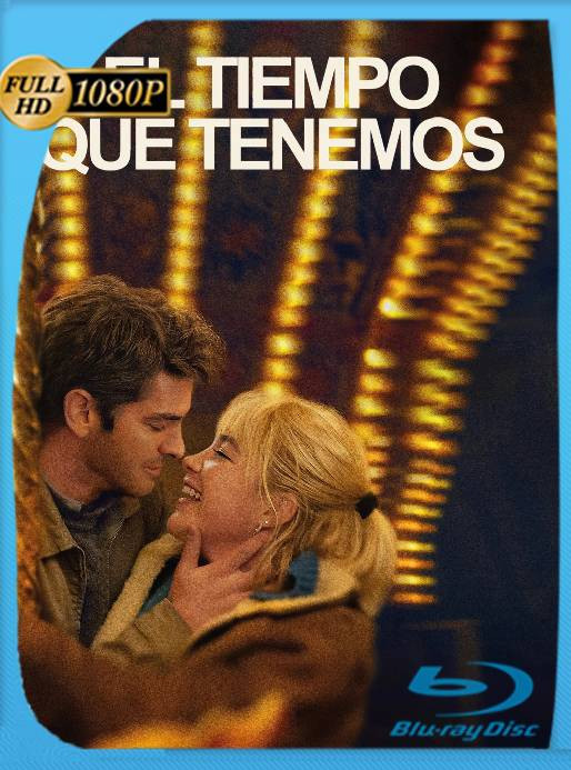 El Tiempo Que Tenemos (2024) WEB-DL [1080p] Latino [GoogleDrive]